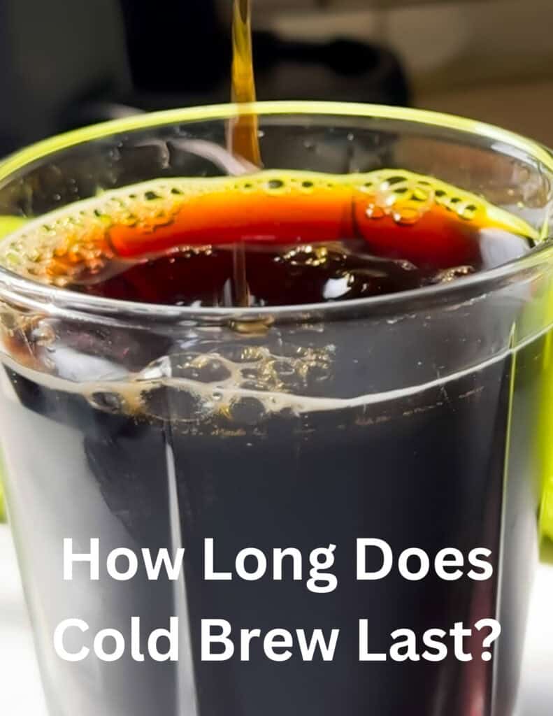 How Long Does Cold Brew Last?